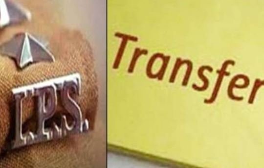 IPS 09 आईपीएस अधिकारियों के तबादले, देखिए सूची 1 IPS