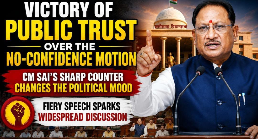 CM Sai slams opposition, terms no-confidence motion an insult to public mandate 1 IMG 20260718 WA0016